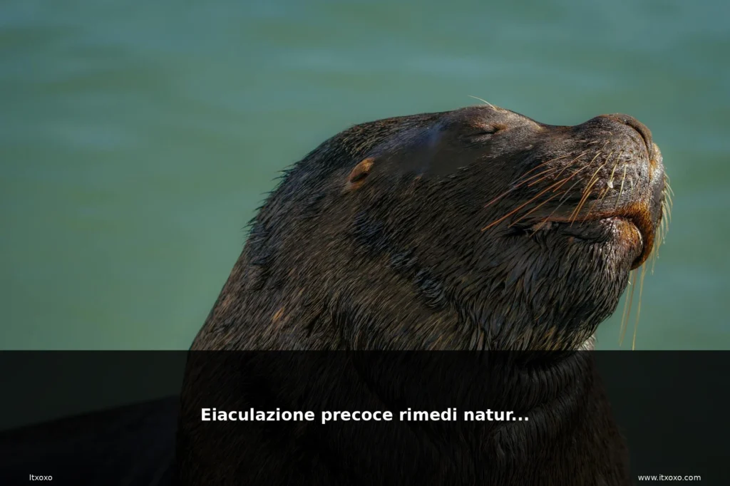 Eiaculazione precoce rimedi naturali