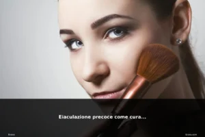 featured eiaculazione donna trucco beau